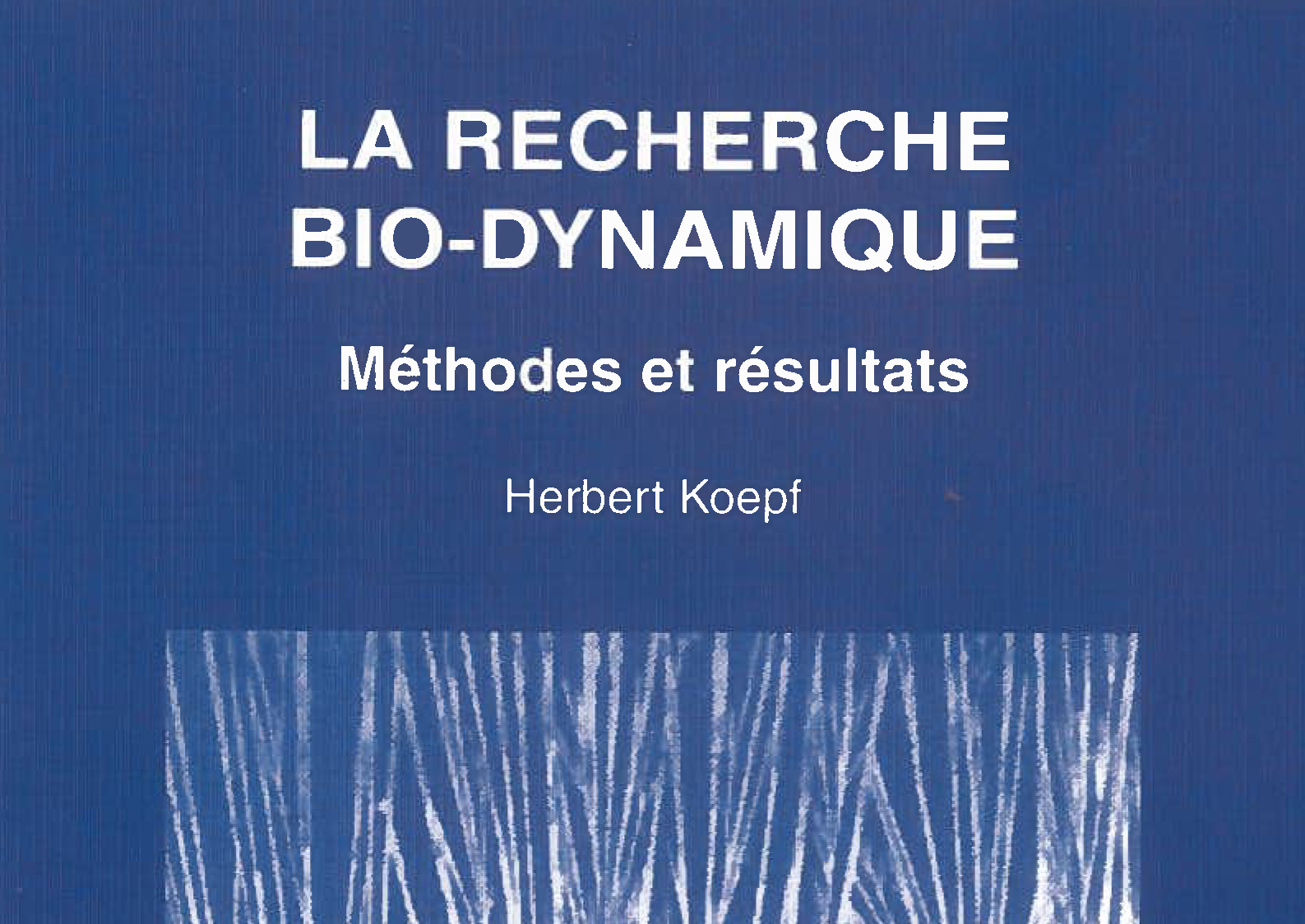 [Archives] Koepf (1998) La recherche bio-dynamique | Méthodes et résultats